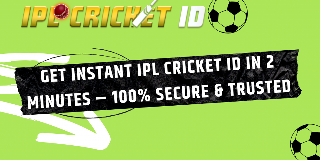 Get Instant IPL Cricket ID in 2 Minutes