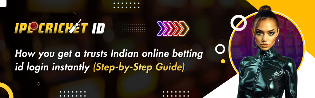 India’s Trusted Online Betting ID Login – Fast & Secure Access