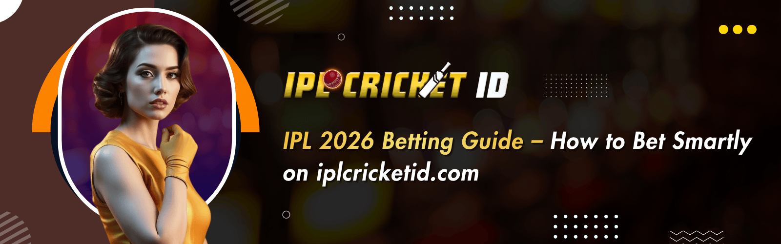 IPL 2026 Betting Guide – How to Bet Smartly on Iplcricketid.com