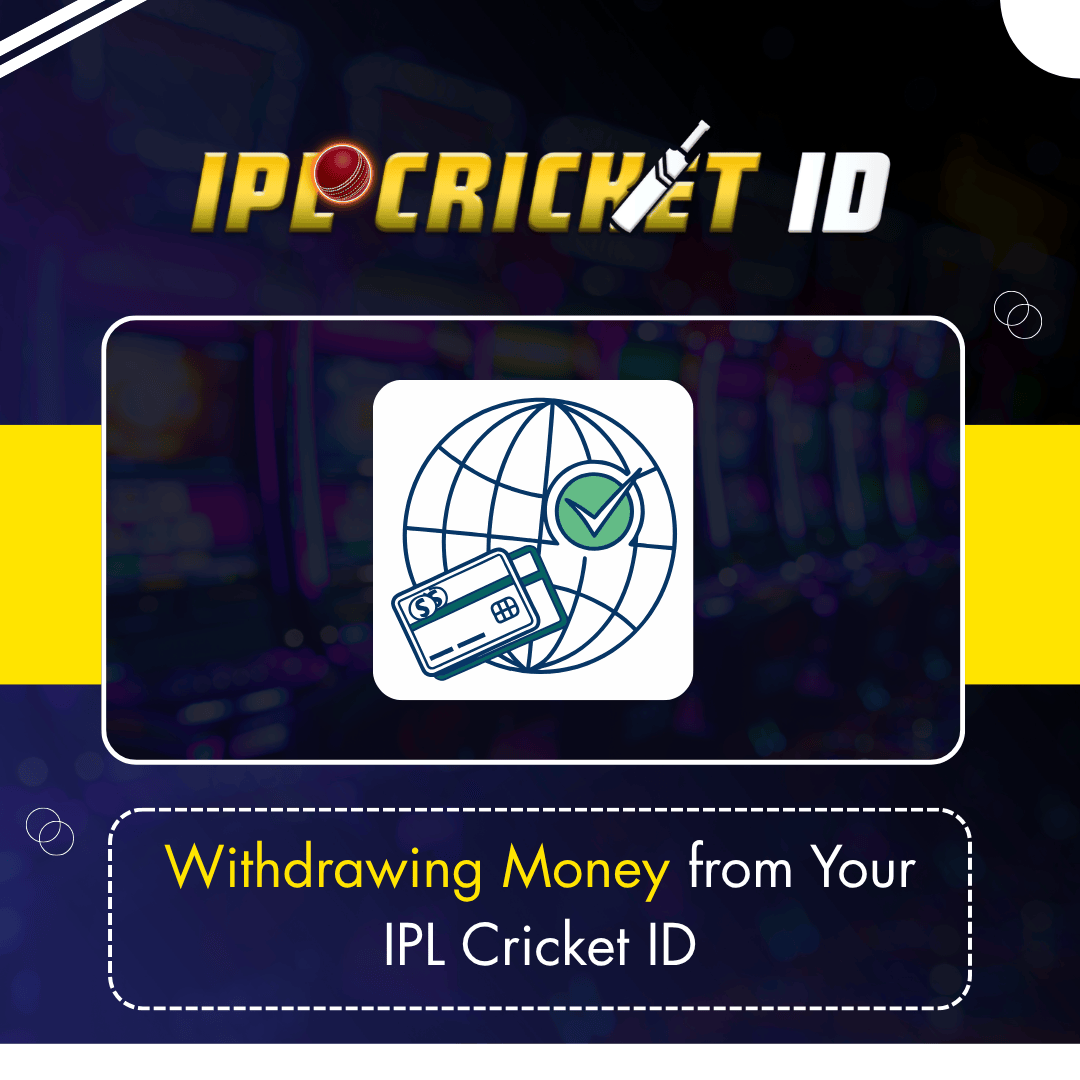 Withdrawing Money from Your IPL Cricket ID