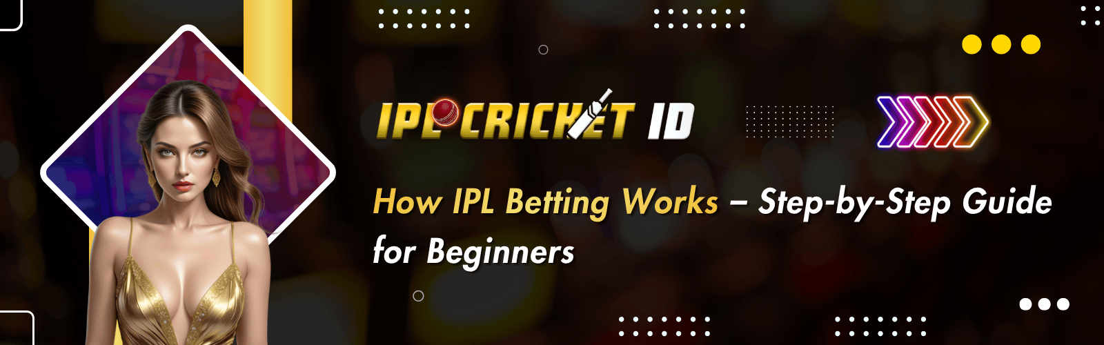 How IPL Betting Works – Step-by-Step Guide for Beginners