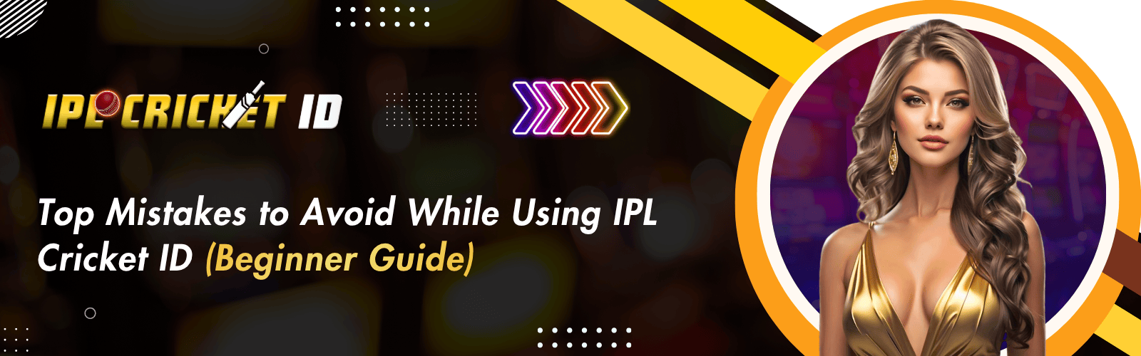 Top Mistakes to Avoid While Using IPL Cricket ID (Beginner Guide)