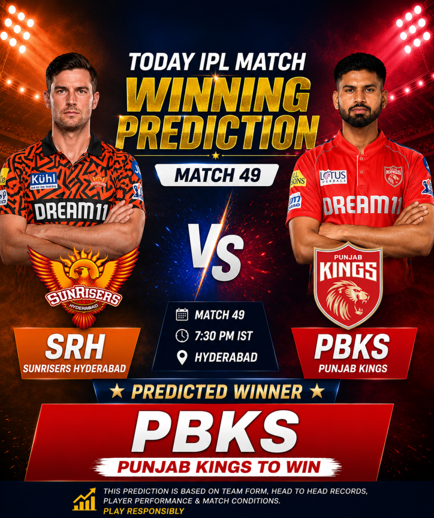Today IPL Match Winning Prediction – SRH vs PBKS Match 49 Winner