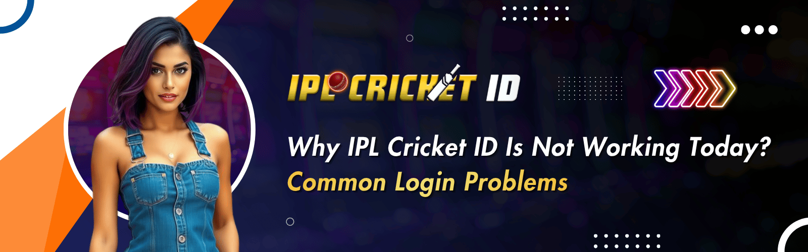 Why IPL Cricket ID not working.Today? Fix Login Issues