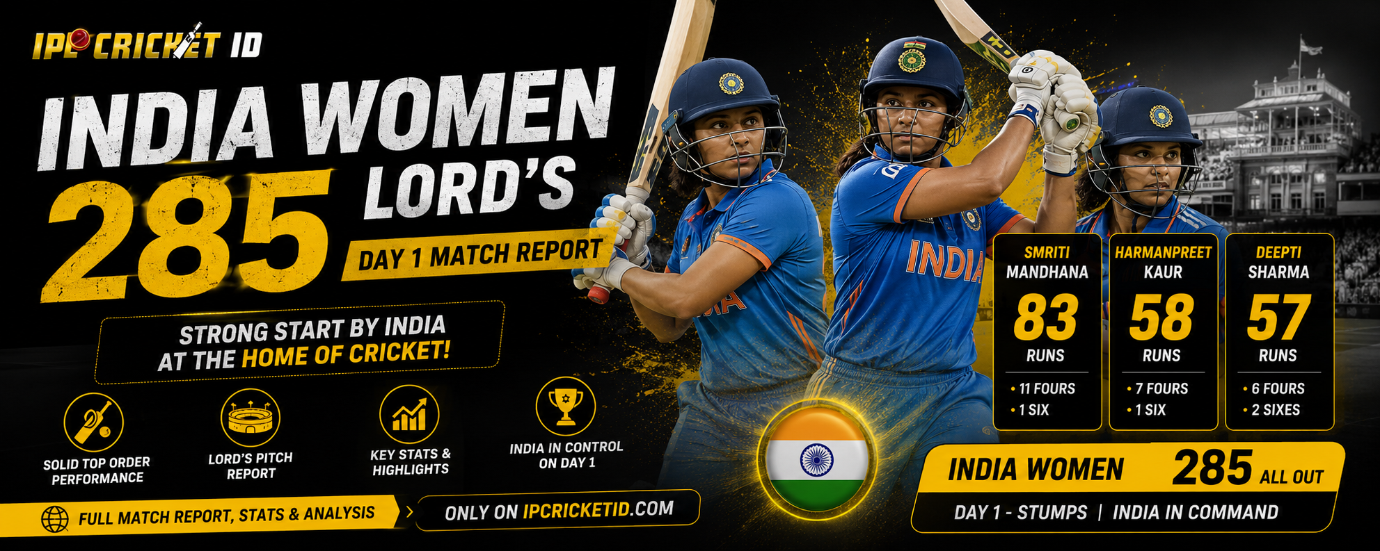 India Women 285 Lord's Day 1 Match Report | IPLCricketID.com