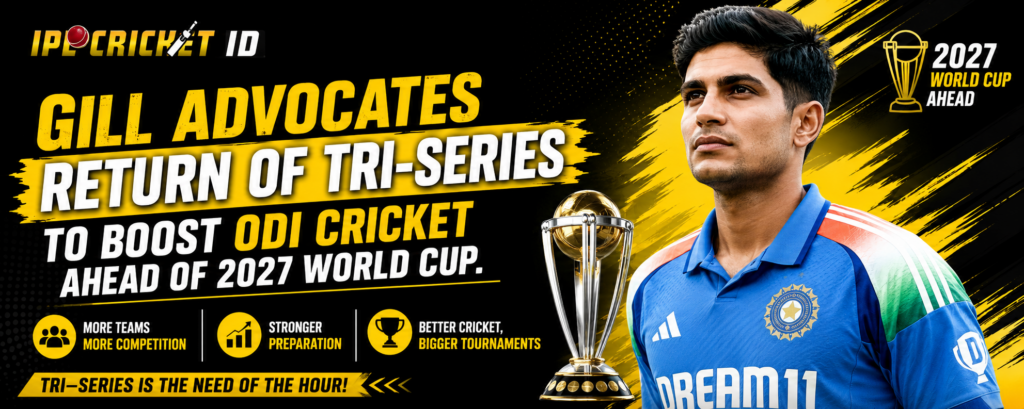Gill Advocates Return of Tri-Series | Shubman Gill on ODI Cricket & 2027 World Cup